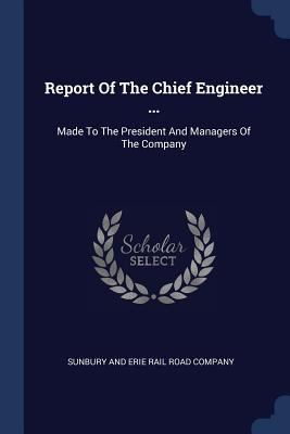 Report Of The Chief Engineer ...: Made To The P... 1377222217 Book Cover