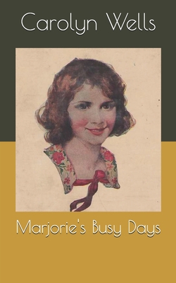 Marjorie's Busy Days B086C364S5 Book Cover