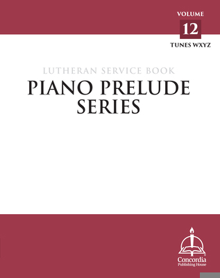 Piano Prelude Series: Lutheran Service Book Vol... 0758662297 Book Cover