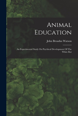 Animal Education: An Experimental Study On Psyc... 1018629599 Book Cover
