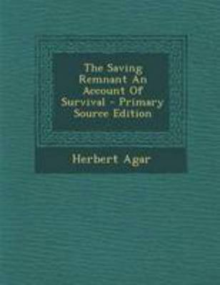 The Saving Remnant an Account of Survival - Pri... 1295062755 Book Cover