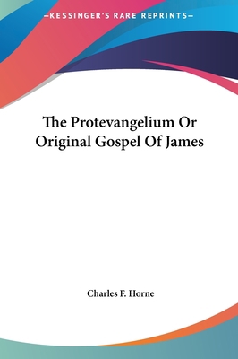 The Protevangelium Or Original Gospel Of James 1161522174 Book Cover