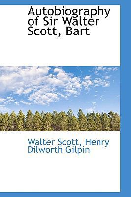 Autobiography of Sir Walter Scott, Bart 1103705687 Book Cover