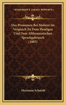 Das Pronomen Bei Moliere Im Vergleich Zu Dem He... [German] 1168782066 Book Cover