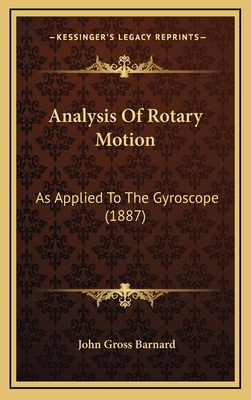 Analysis Of Rotary Motion: As Applied To The Gy... 1168964644 Book Cover