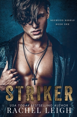 Striker: A Dark Bully Romance (Redwood Rebels)            Book Cover