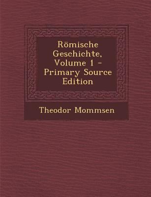 Romische Geschichte, Volume 1 1287943993 Book Cover