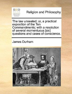 The law unsealed: or, a practical exposition of... 117143992X Book Cover