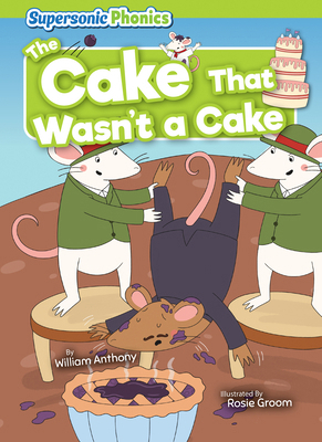 The Cake That Wasn't a Cake B0BZTJTCP5 Book Cover