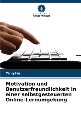 Motivation und Benutzerfreundlichkeit in einer ... [German] 6207166906 Book Cover