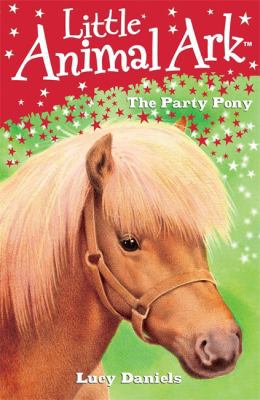 The Party Pony. Lucy Daniels 0340932554 Book Cover