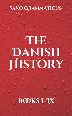 The Danish History: Books I-IX B08X6243BR Book Cover