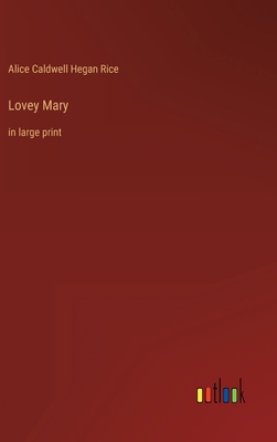 Lovey Mary: in large print 3368347373 Book Cover