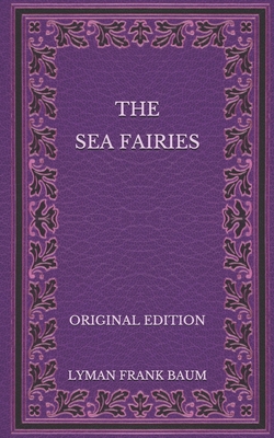 The Sea Fairies - Original Edition B08P6QHR2K Book Cover