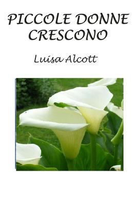 Piccole donne crescono [Italian] 1539181820 Book Cover