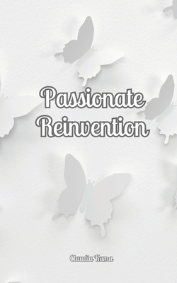 Passionate Reinvention 9916870691 Book Cover