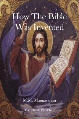 How The Bible Was Invented 1478155086 Book Cover