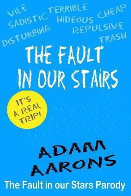 The Fault in Our Stairs: The Fault in Our Stars... 1500592595 Book Cover