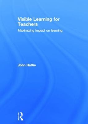 Visible Learning for Teachers: Maximizing Impac... 0415690145 Book Cover
