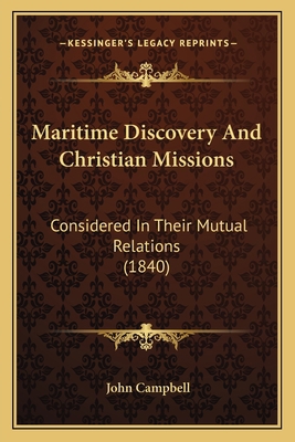 Maritime Discovery And Christian Missions: Cons... 1166625915 Book Cover