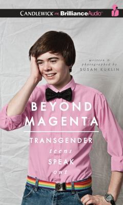 Beyond Magenta: Transgender Teens Speak Out 1480583561 Book Cover