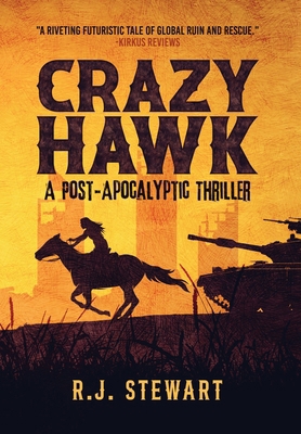 Crazy Hawk: A Post-Apocalyptic Thriller B0DCHFL837 Book Cover