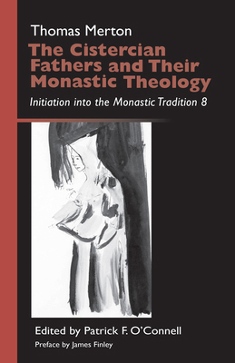 Cistercian Fathers and Their Monastic Theology:... 0879070420 Book Cover