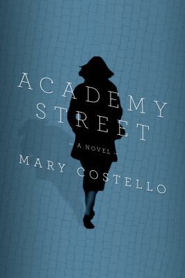 Academy Street: A Novel 0374100527 Book Cover
