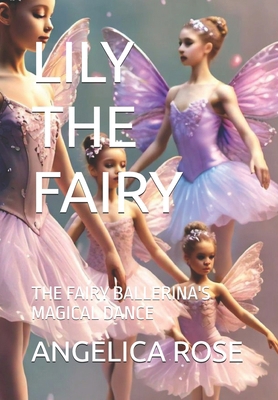 Lily the Fairy: The Fairy Ballerina's Magical D...            Book Cover