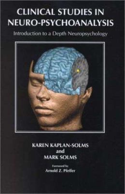 Clinical Studies in Neuro-Psychoanalysis: Intro... 0823609626 Book Cover