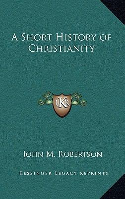 A Short History of Christianity 1163221872 Book Cover