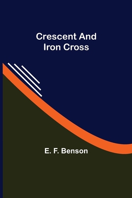 Crescent and Iron Cross 9356080100 Book Cover
