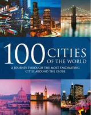 100 Cities of the World 1445406659 Book Cover
