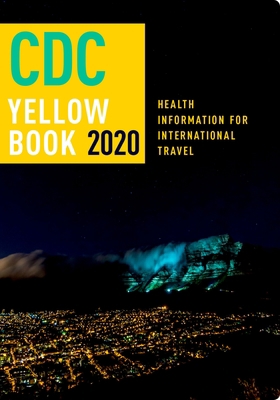 CDC Yellow Book 2020: Health Information for In... 019092893X Book Cover