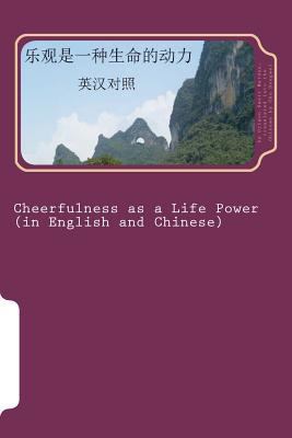 Cheerfulness as a Life Power: Bilingual Reading... [Chinese] 1475097387 Book Cover