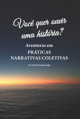 Você quer ouvir uma história?: Aventuras em prá... 0648154564 Book Cover