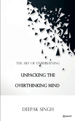 Unpacking the Overthinking Mind 9356677670 Book Cover