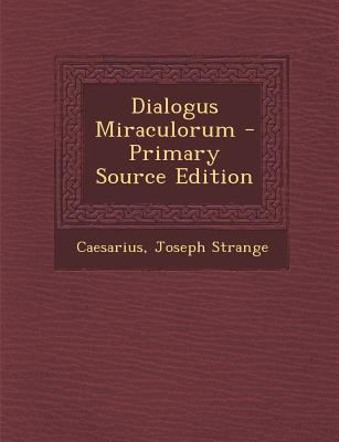 Dialogus Miraculorum [Latin] 1294501879 Book Cover