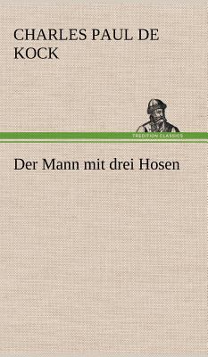Der Mann Mit Drei Hosen [German] 3847254065 Book Cover