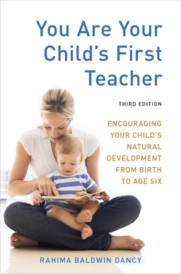 You Are Your Child's First Teacher: Encouraging... 1607743027 Book Cover