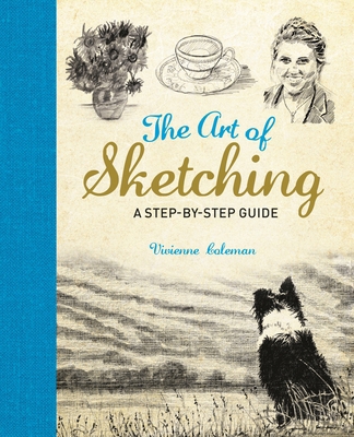 The Art of Sketching: A Step by Step Guide 1788883454 Book Cover