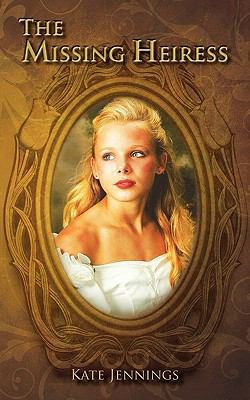 The Missing Heiress 1463405383 Book Cover