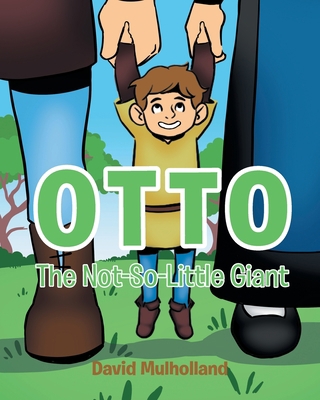 Otto: The Not-So-Little Giant 1662477252 Book Cover