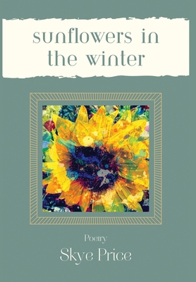 Sunflowers In The Winter 1998389642 Book Cover