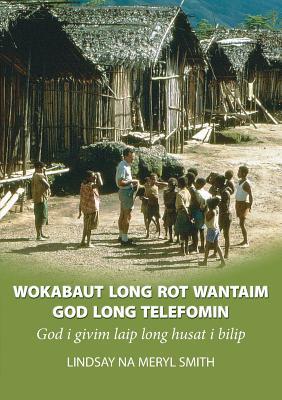 Wokabaut Long Rot Wantaim God Long Telefomin: G... [Papuan (Other)] 0646804103 Book Cover