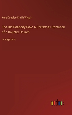 The Old Peabody Pew: A Christmas Romance of a C... 3368314750 Book Cover