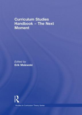 Curriculum Studies Handbook - The Next Moment 0415989485 Book Cover