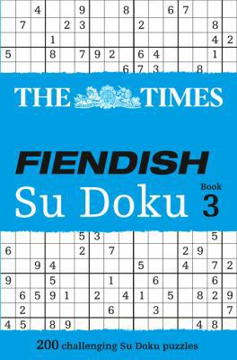 The Times Fiendish Su Doku Book 3: 200 Challeng... 0007319673 Book Cover