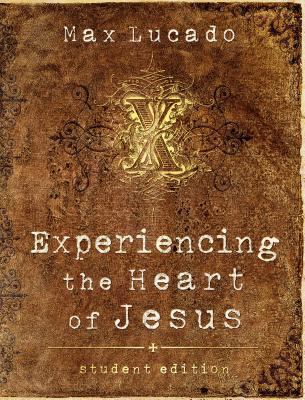 Experiencing the Heart of Jesus: Student Edition 0785251502 Book Cover