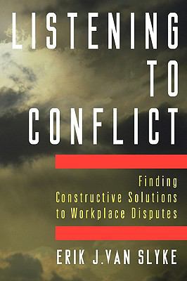Listening to Conflict: Finding Constructive Sol... 0814416268 Book Cover